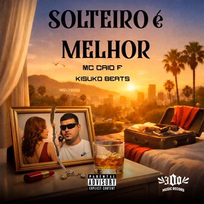 SOLTEIRO É MELHOR - Single