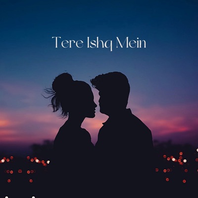 Tere ishq Mein - Single