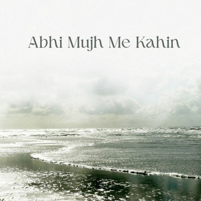 Abhi Mujh Me Kahin