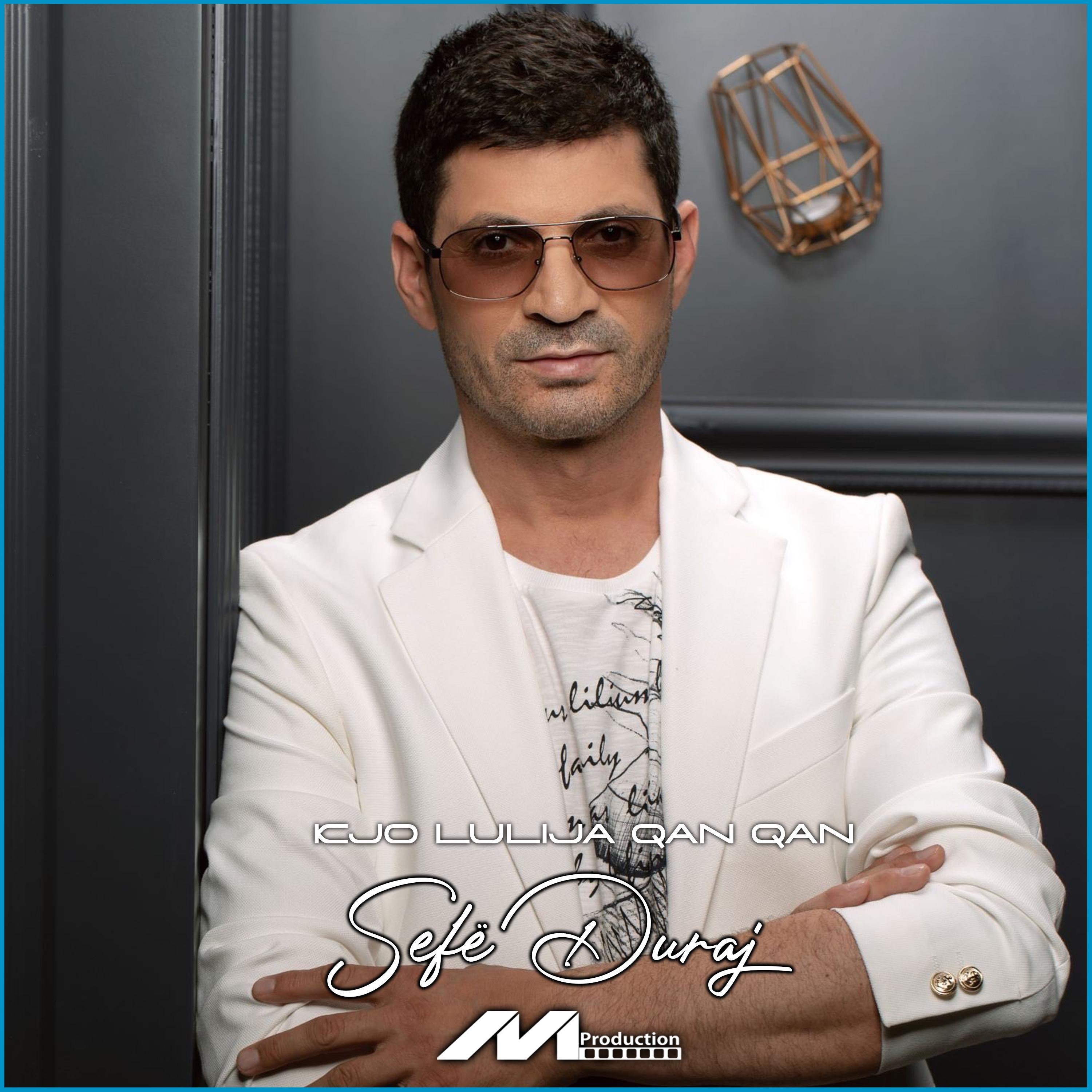 Sefe Duraj - Kjo lulija qan qan 2011 (128 kbps)