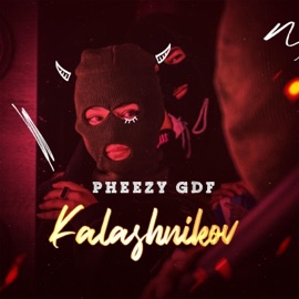 Kalashnikov Pheezy Gdf