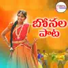  - Bonalu Song