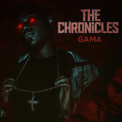 The Chronicles (feat. GAMA) - EP