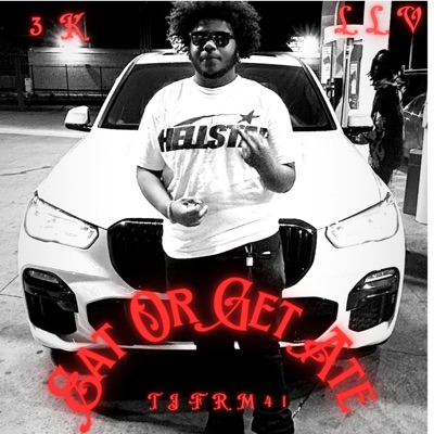 Eat or Get Ate (feat. TJfrm41) - Single