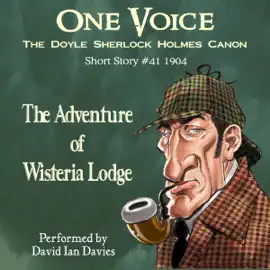 The Adventure of Wisteria Lodge (Unabridged)
