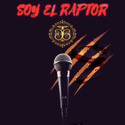 Soy el raptor (feat. Dr Dièse) - Single