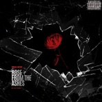 ROSE FROM DA ASHES - Single