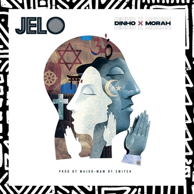 JELO BY DINHO x Morah - Single