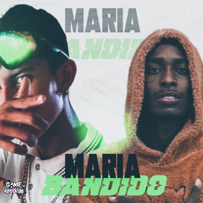 Maria Bandido (feat. Mc Gw & Game Records) - Single