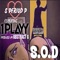 S.O.D. (feat. 1Playy) - S Period P lyrics