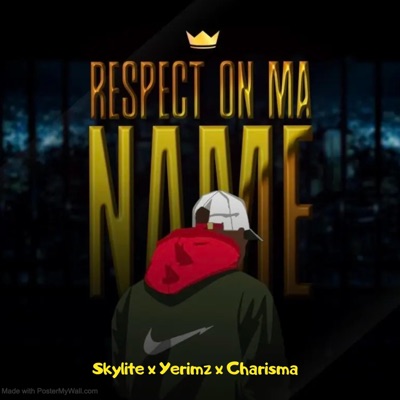 Respect On Ma Name (feat. Yerimz & Charisma) - Single
