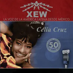 XEW La Voz de América Latina - Celia Cruz