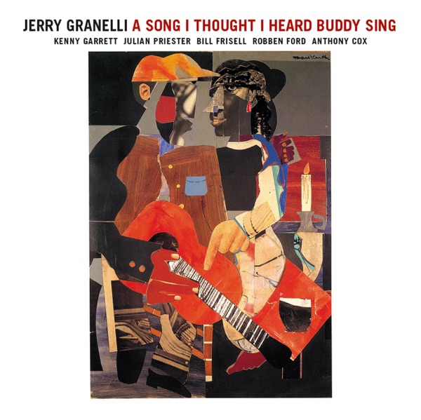 A Song I Thought I Heard Buddy Sing (feat. Kenny Garrett, Julian Priester, Bill Frisell, Robben Ford & Anthony Cox) - Jerry Granelli