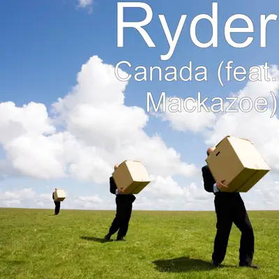 Canada (feat. Mackazoe) - Single - Ryder
