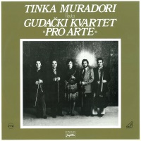 Tinka Muradori i Gudački Kvartet 'Pro Arte' - Gudački Kvartet 'Pro Arte' & Tinka Muradori