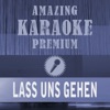 Lass uns gehen (Single Version) [Premium Karaoke Version With Background Vocals] [Originally Performed By Revolverheld]