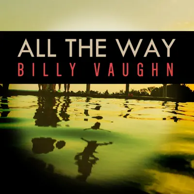 All the Way - Billy Vaughn