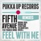 Feel with Me (feat. Frances Wood) [Vocal Mix] - Fifth Avenue lyrics
