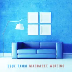 Blue Room - Margaret Whiting