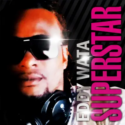 Superstar (Remixes) - Eddy Wata