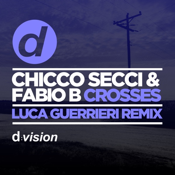 Crosses (Luca Guerrieri Remix) - Single