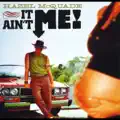 It Ain't Me!