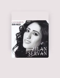 Listen to Zîlan Şervan, watch music videos, read bio, see tour dates & more!