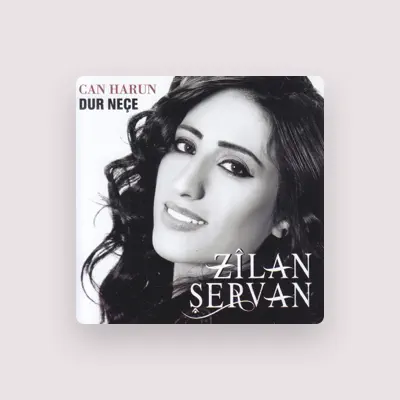 Listen to Zîlan Şervan, watch music videos, read bio, see tour dates & more!