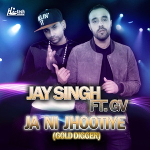 Ja Ni Jhootiye (Gold Digger) [feat. GV]