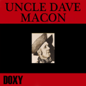 Uncle Dave Macon (Doxy Collection) - Uncle Dave Macon