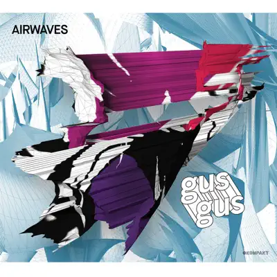 Listen to Airwaves - Single by GusGus