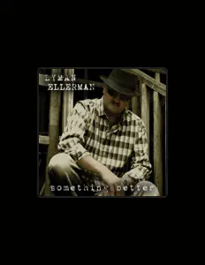 Lyman Ellerman dinle, müzik videolarını izle, biyografisini oku, tur tarihlerini ve daha fazlasını gör!