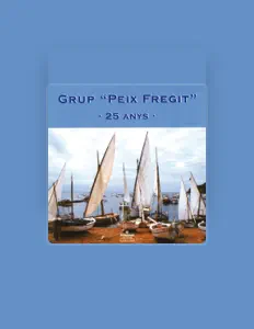 收听 Grup Peix Fregit、观看音乐视频、阅读小传、查看巡演日期等 ！