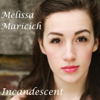 Incandescent - Melissa Maricich
