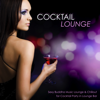 Cocktail Lounge - Buddha Lounge & Chillout for Cocktail Party - Lounge Spirit