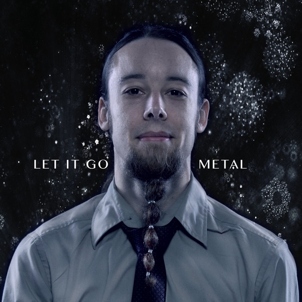 Let It Go - Metal Cover