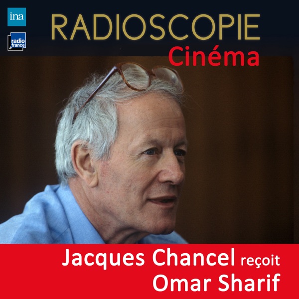 Radioscopie (Cinéma): Jacques Chancel reçoit Omar Sharif - Omar Sharif & Jacques Chancel