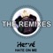 Hate on Me (Skapes & SPX Remix) - Hervé lyrics