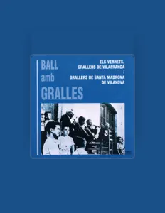 收听 Els Vernets, Grallers de Vilafranca、观看音乐视频、阅读小传、查看巡演日期等 ！