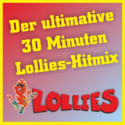 Der ultimative 30 Minuten Lollies-Hitmix - Lollies