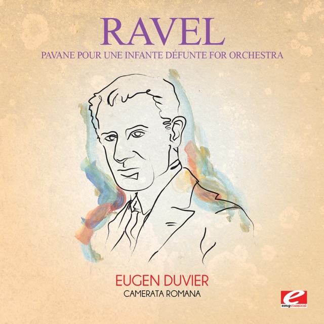 Ravel: Pavane pour une infante défunte for Orchestra (Remastered) - Single