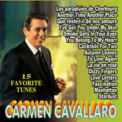 15 Favorite Tunes - Carmen Cavallaro