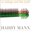 20 Strings and the Truth (feat. Harry Manx) - Harry Manx