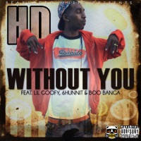 Without You (feat. Lil Goofy, 6Hunit BJ & Boo Banga) - Single - HD of Bearfaced
