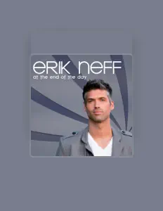 Erik Neff सुनें, म्यूज़िक वीडियो देखें, बायो पढ़ें, दौरे की तारीखें और बहुत कुछ देखें!