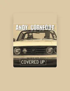 Listen to Andy Cornfoot, watch music videos, read bio, see tour dates & more!