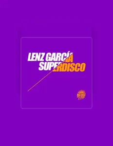 Lenz Garciaを聴いたり、ミュージックビデオを鑑賞したり、経歴やツアー日程などを確認したりしましょう！