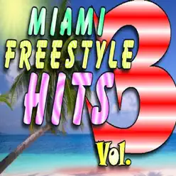 Miami Freestyle Hits, Vol. 3 - Tony Garcia Miami Freestyle Hits, Vol. 3 - Tony Garcia