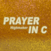 Prayer in C (Karaoke Instrumental Extended Originally Performed by Lilly Wood & the Prick and Robin Schulz) - Highmaker