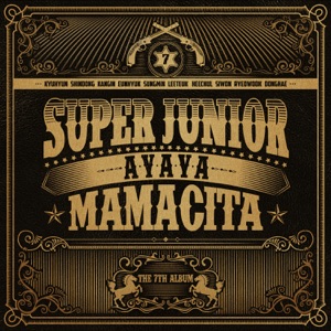 SUPER JUNIOR - Mamacita - 排舞 音樂